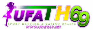 ufath69 คาสิโนออนไลน์ระดับพรีเมียมที่มอบประสบการณ์การเล่นที่เหนือระดับ
